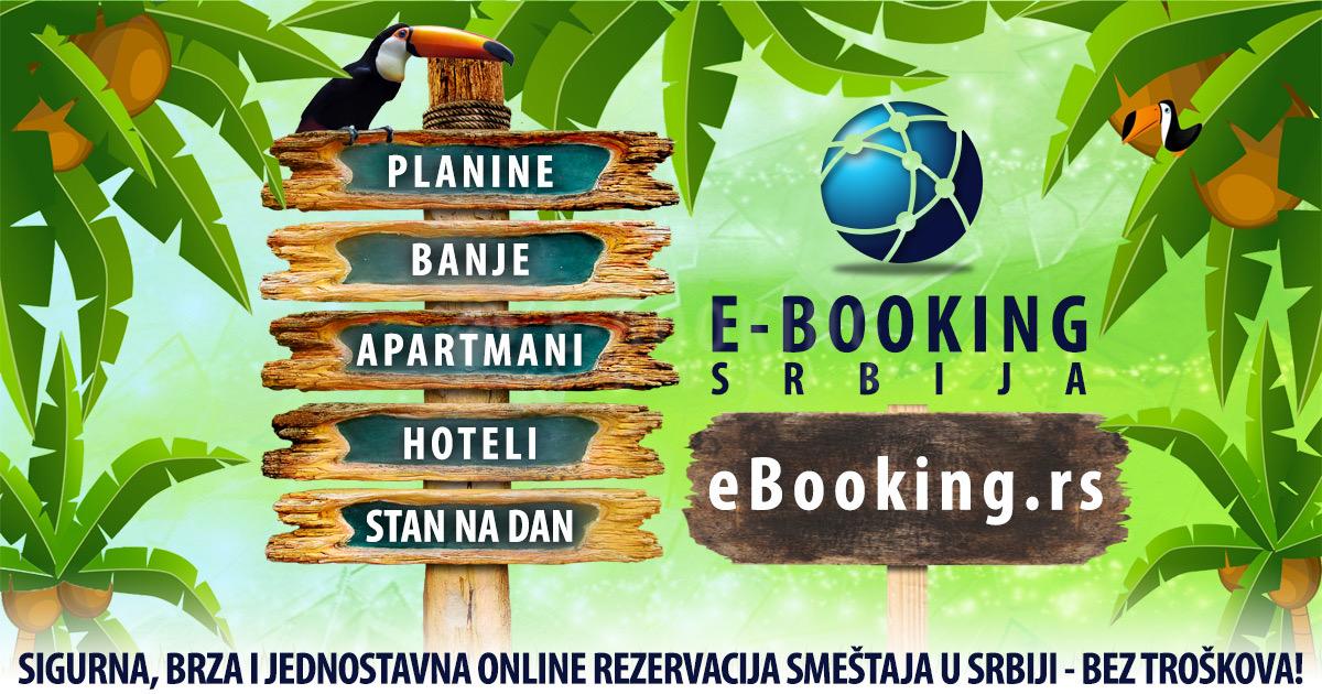 eBooking Srbija - Online rezervacije smeštaja sa i bez VAUČERA u Srbiji bez troškova!